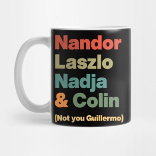 Nandor Laszlo Nadja And Colin Not You Guillermo // Retro Mug